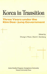 KOREA IN TRANSITION:THREE YEARS UNDER THE KIM DAE-JUNG GOVERNMENT