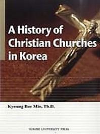 History of Christian Churches in Korea(양장본 HardCover)
