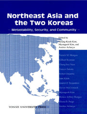 Northeast Asia and the Two Koreas: Metastability, Security and Community(양장본 HardCover)