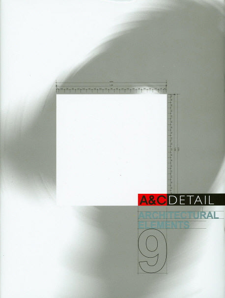 A&C DETAIL 9: Architectural Elements(양장본 HardCover)