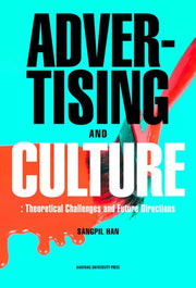 ADVERTISING AND CULTURE : Theoretical Challenges and Future Directions