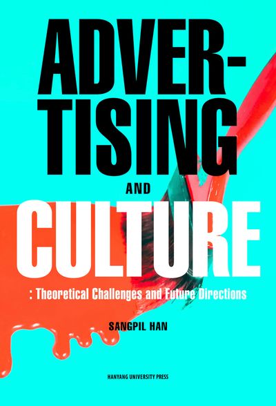 ADVERTISING AND CULTURE : Theoretical Challenges and Future Directions