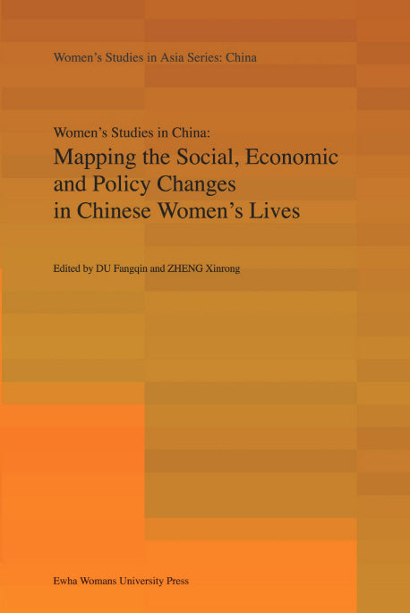 Mapping the Social Economic and Policy Changes in Chinese Women's Lives(Women's Studies in Asia Series)