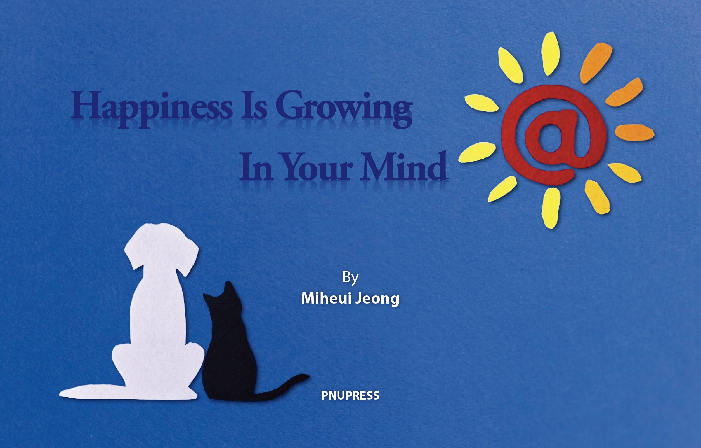 Happiness Is Growing In Your Mind