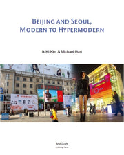 Beijing and Seoul, Modern to Hypermodern