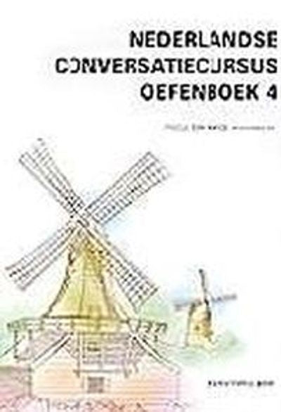 NEDERLANDSE CONVERSATIECURSUS OEFENBOEK 4