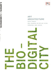 The Bio-Digital City(바이오 디지털시티): Art Architecture