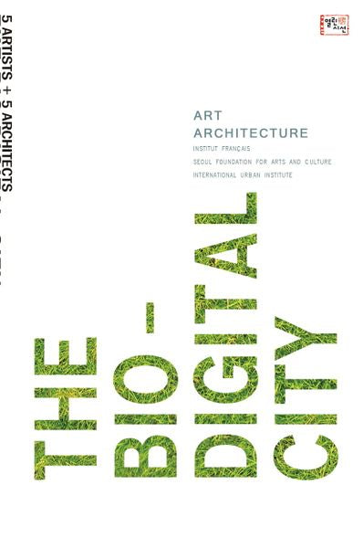 The Bio-Digital City(바이오 디지털시티): Art Architecture