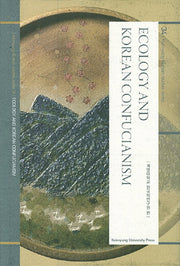Ecology and Korean Confucianism(계명 한국학 총서 34)(양장본 HardCover)