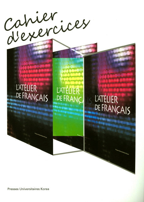 L' atelier de francais: Cahier d'exercices