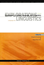 Explorations in Korean Language and Linguistics