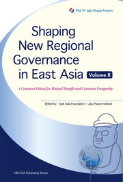 Shaping New Regional Governance in East Asia: Vol 2(Paperback)