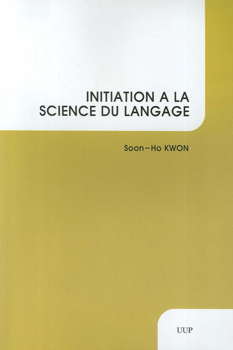 INITATION A LA SCIENCE DU LANGAGE