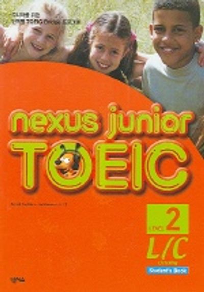 NEXUS JUNIOR TOEIC L/C Level 2 (STUDENTS BOOK)(TAPE 2개포함)