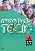 NEXUS JUNIOR TOEIC L/C Level 6 (STUDENTS BOOK)(TAPE 2개포함)