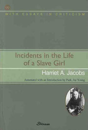 INCIDENTS IN THE LIFE OF A SLAVE GIRL(영미문학 시리즈 99)