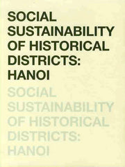 SOCIAL SUSTAINABILITY OF HISTORICAL DISTRICTS: HANOI