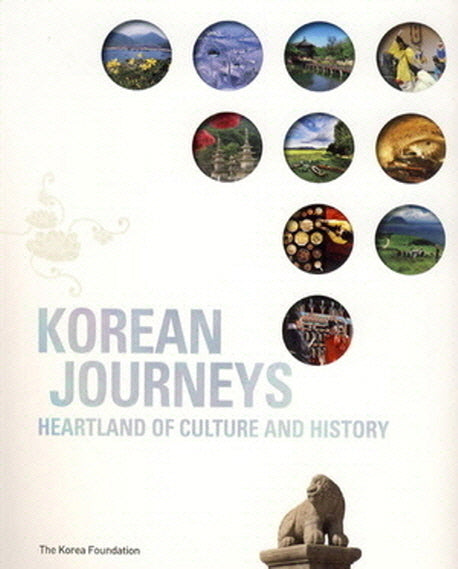Korean Journeys : Heartland of Culture and History