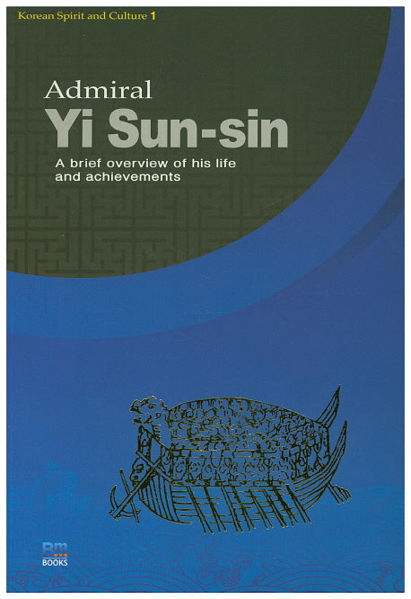 Admiral Yi Sun-sin(Korean spirit and Culture 1)
