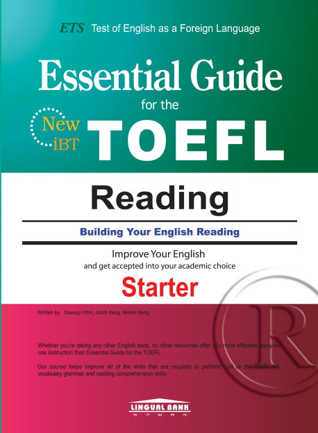 ESSENTIAL GUIDE FOR The TOEFL READING STARTER(IBT)
