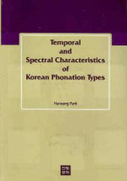 TEMPORAL AND APECTRAL CHARACTERISTICS OF KOREAN PHONATION TY