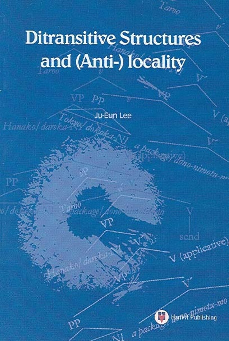 DITRANSITIVE STRUCTURES AND (ANTI ) LOCALITY