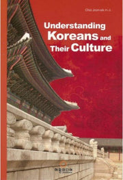 Understanding Koreans and Their Culture(Paperback)