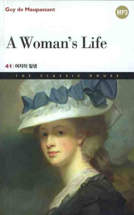 여자의 일생(A WOMAN'S LIFE)(The Classic House 시리즈 41)