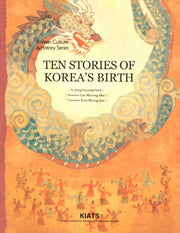 Ten Stories of Korea s Birth(영문판)(Korean Culture History Series)