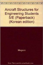 Aircraft Structures for Engineering Students(Paperback)(5판)