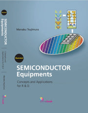 Semiconductor Equipments: Concepts and Applications for R and D (Hardcover)