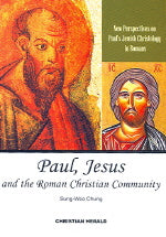 PAUL,JESUS AND The ROMAN CHRISTIAN COMMUNITY