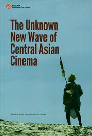 The Unknown New Wave of Central Asian Cinema