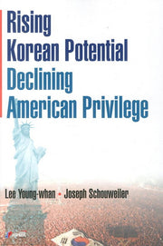 Rising Korean Potential Declining American Privilege(Paperback)