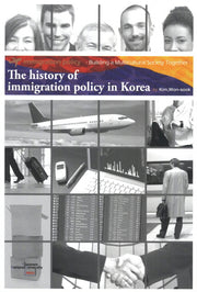 The History of Immigration Policy in Korea