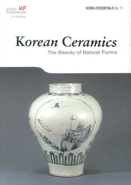 Korea Ceramics: The Beauty of Natural Forma (Paperback)