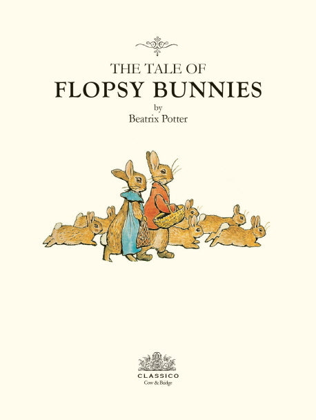 The Tale of Flopsy Bunnies(플롭시 버니 이야기)(양장본 Hardcover)