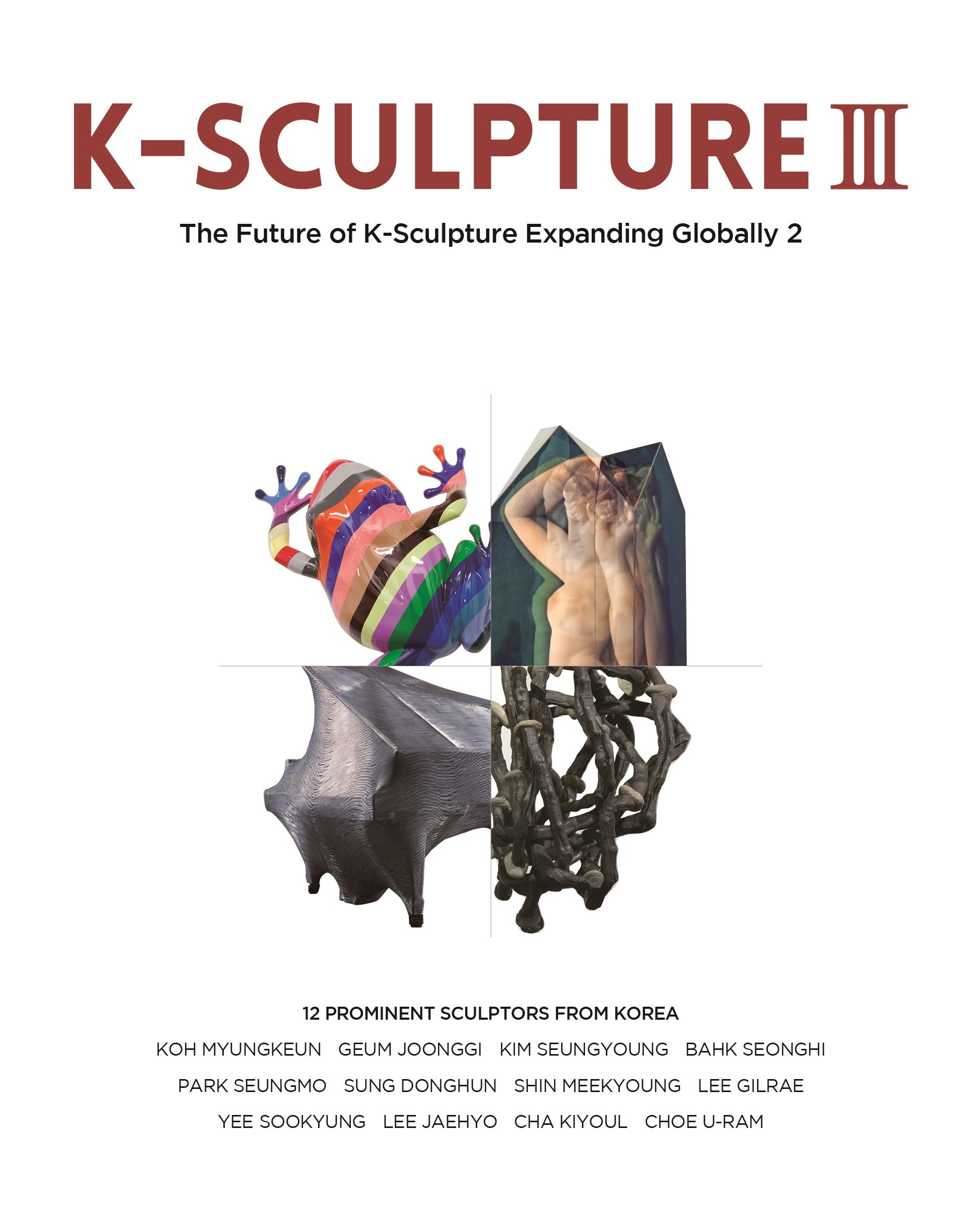 K-SCULPTURE 3: : 세계로 가는 K-조각의 미래 2