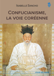 Confucianisme, la voie coreenne