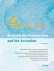 40 Days Between the Resurrection and the Ascension