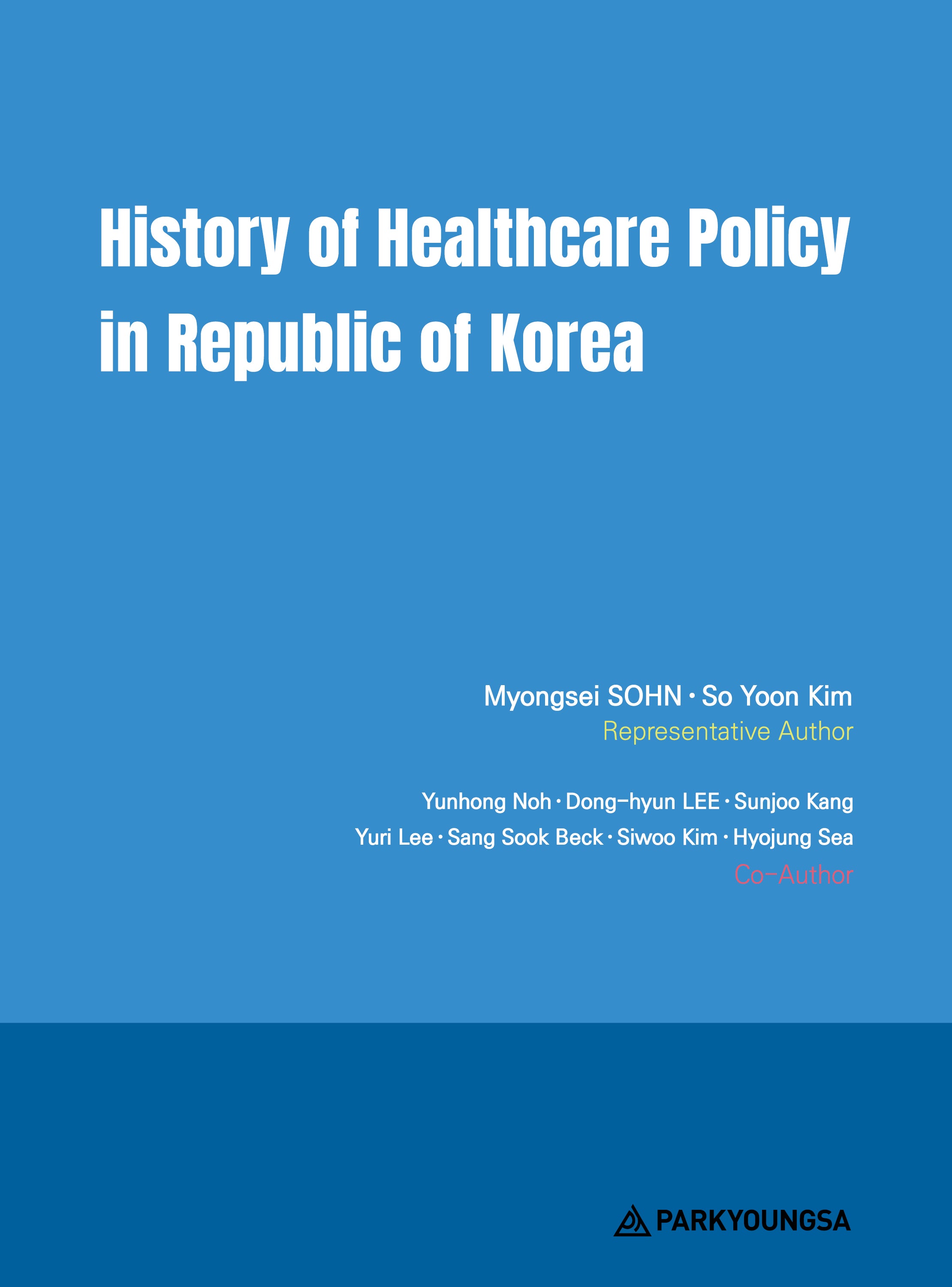 History of Healthcare Policy in Republic of Korea (영문판)