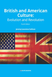 British and American Culture: Evolution and Revolution(4판)