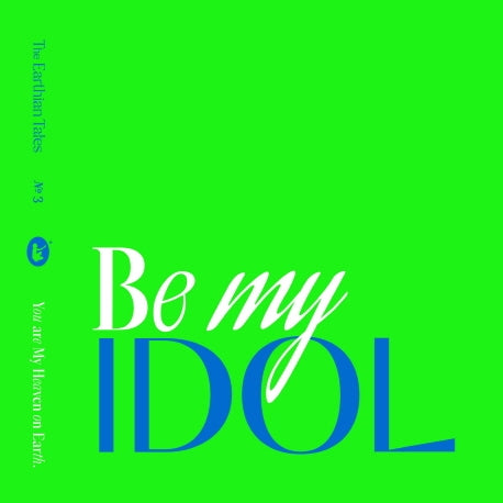 어션 테일즈(The Earthian Tales) No 3: Be My IDOL