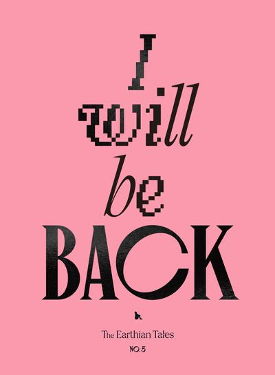 어션 테일즈(The Earthian Tales) No 5: I will be BACK