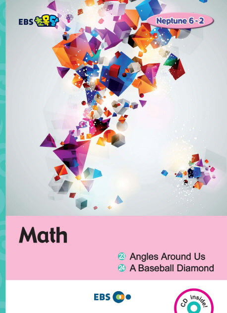 Math: Angles Around Us, A Baseball Diamond(EBS초목달)(CD1장포함)(Neptune 6-2)