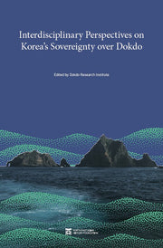 Interdisciplinary Perspectives on Korea's Sovereignty over Dokdo