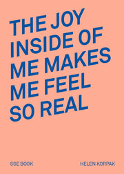 The Joy Inside of Me Makes Me Feel So Real