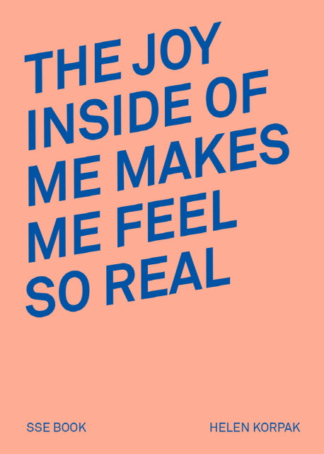 The Joy Inside of Me Makes Me Feel So Real