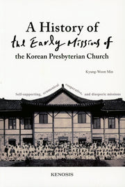 A History of the Early Missions of the Korean Presbyterian Church