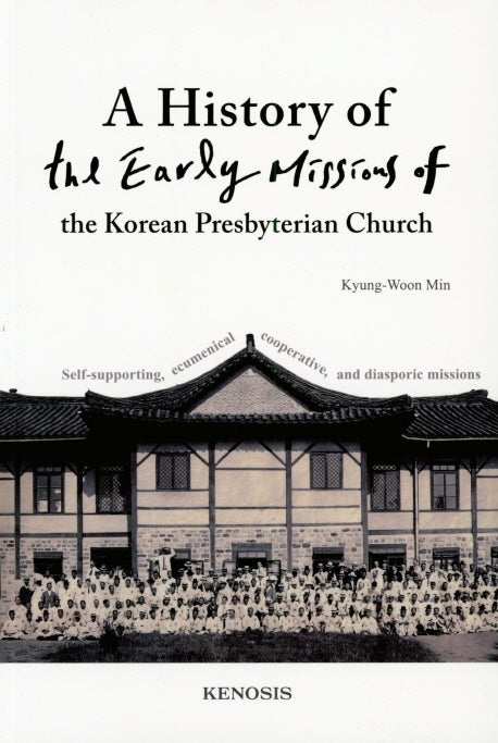 A History of the Early Missions of the Korean Presbyterian Church